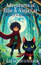 The Adventures of Ellie & Ninja Cat by Alex McNab-Lundb?ck Paperback Book