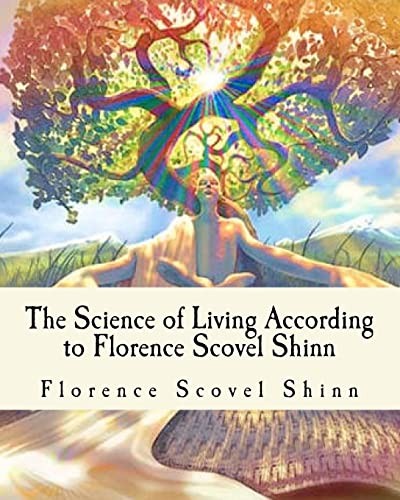 The Science of Living According to Florence Scovel Shinn: Illustrated Edition - Image 2