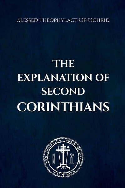 Blessed Theophylact Of Ochrid (U. A.) | The Explanation Of Second Corinthians-image