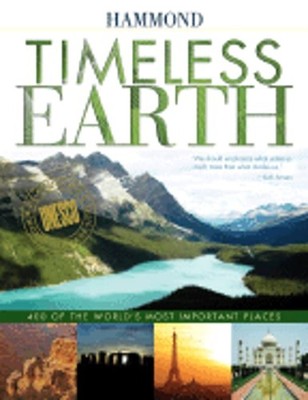 Timeless Earth: 400 of the World's Most Important Places by Hammond: Used