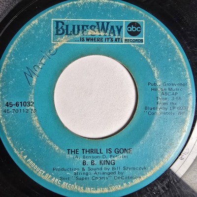 B.B. King The Thrill Is Gone / You're Mean  7'' Vinyl 45 Abc / Bluesway-45-61032