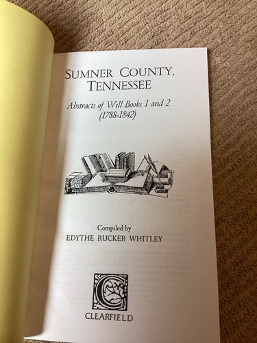Whitley - Sumner County Tennessee  Abstracts of Will Books 1 and 2 1980 - Picture 4 of 6