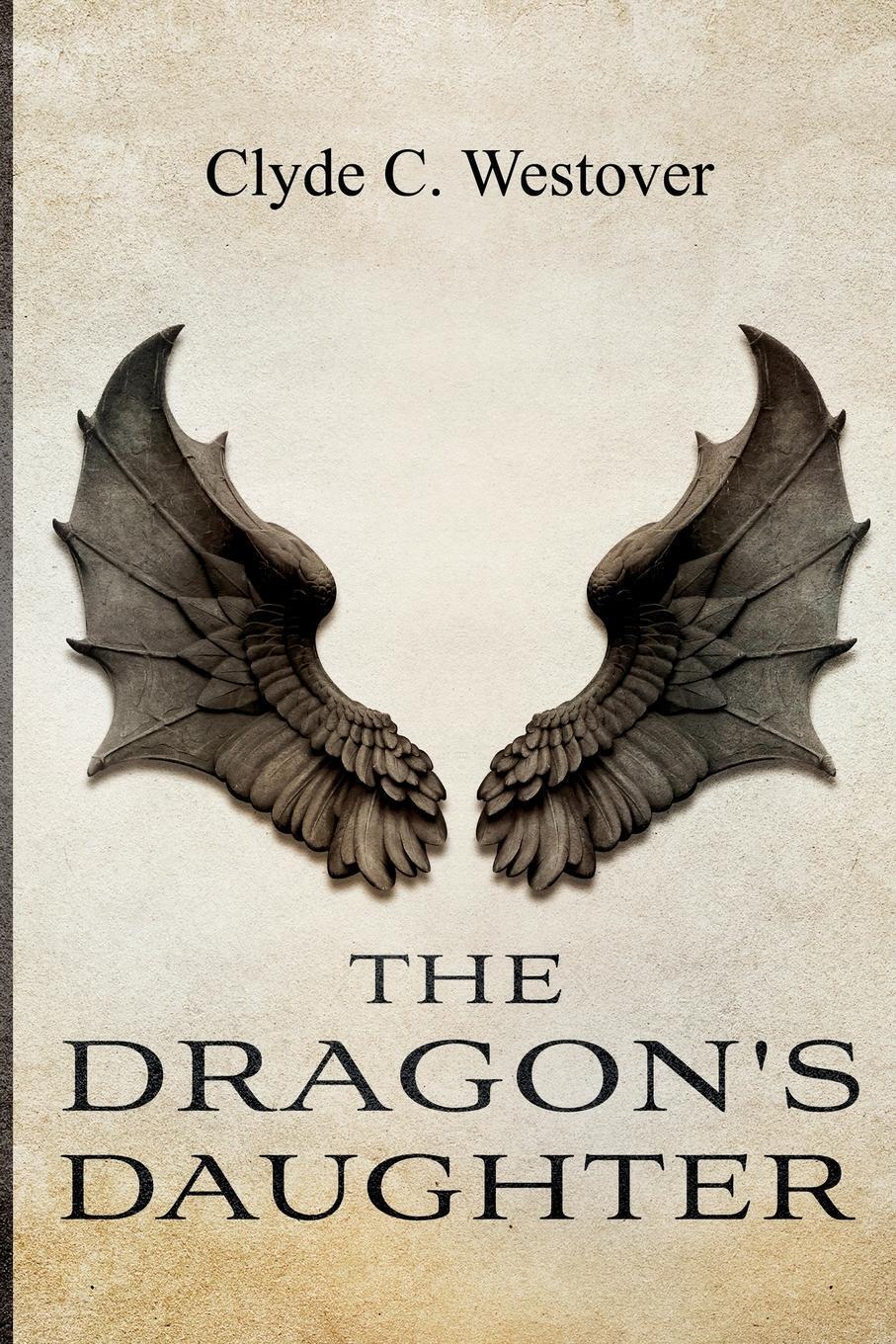 Thumbnail - Clyde Westover | The Dragon's Daughter | Taschenbuch | Englisch (2021)