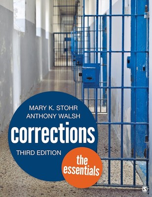 Corrections : The Essentials by Anthony Walsh and Mary K. Stohr (2018, Trade...