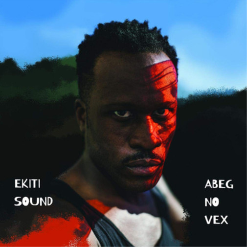 Альбом Ekiti Sound Abeg No Vex (винил) 12 (ИМПОРТИРОВАН из Великобритании)