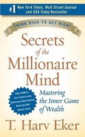 Secrets Of The Millionaire Mind | Mastering The Inner Game Of Wealth | Eker