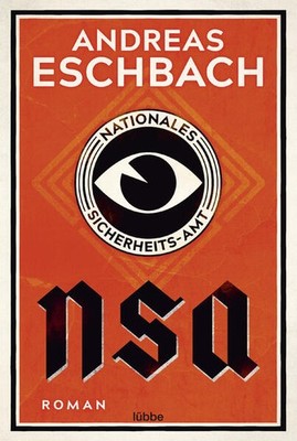 NSA - Nationales Sicherheits-Amt | Andreas Eschbach | deutsch
