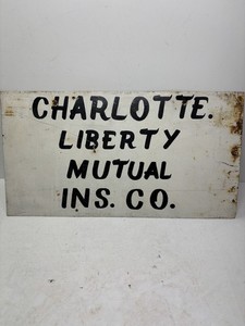 Vintage Painted Metal Charlotte Liberty Insurance Sign 13 In X 7 In Neat Piece