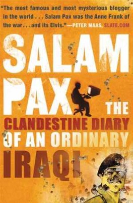 Salam Pax: The Clandestine Diary of an Ordinary - Paperback, by Pax Salam - Good