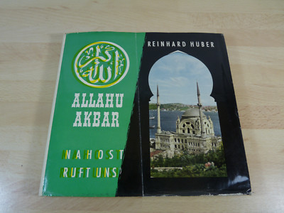 SIGNIERT / Reinhard Hüber: Allahu Akbar - Nahost ruft uns / Gebunden