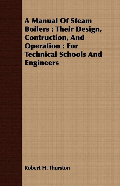 Robert H. Thurston | A Manual Of Steam Boilers | Taschenbuch | Englisch (2008)-image