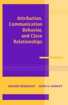 Manusov - Attribution Communication Behavior and Close Relationships - G555z