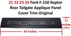 21 22 23 24 Ford F-150 Raptor Rear Tailgate Applique Panel Cover Trim Original