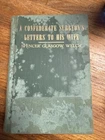 Civil War South Carolina A Confederate Surgeon's Letters To His Wife Gettysburg