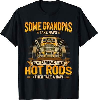 #ad Some Grandpas Take Naps Real Grandpas Build Hot Rods Gift Unisex T Shirt $21.95