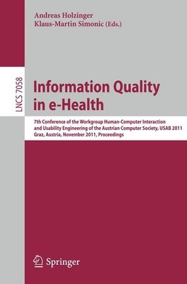 Information Quality in e-Health Andreas Holzinger