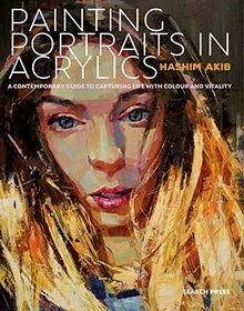 Painting Portraits in Acrylics: A Practical Guide t... | Buch | Zustand sehr gut