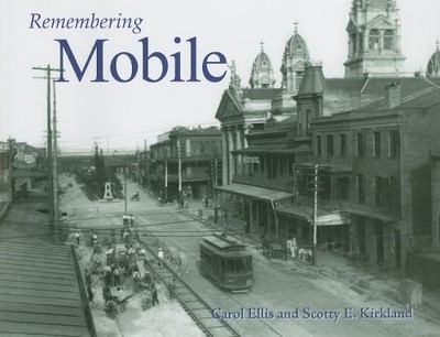 Carol Ellis Remembering Mobile (Paperback) Remembering