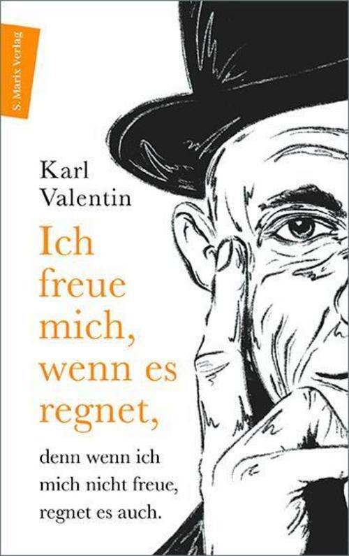 Thumbnail - Valentin Karl. Ich Freue Mich, Wenn Es Regnet, Denn Wenn Ich Mich
