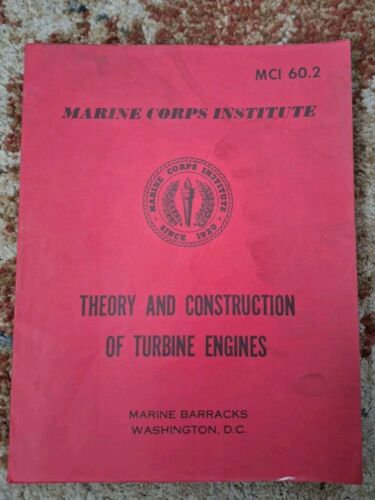 Marine Corps Institute Theory And Construction of Turbine Engines MCI 60.2 B40