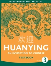 HUANYING: AN INVITATION TO CHINESE (ENGLISH AND CHINESE By Jiaying Howard VG