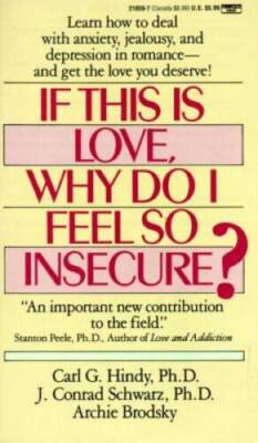If This Is Love, Why Do I Feel So Insecure?: Learn How to Deal With Anxie - GOOD