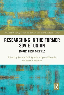 Jasmin Dall'Agnola (u. a.) | Researching in the Former Soviet Union | Buch