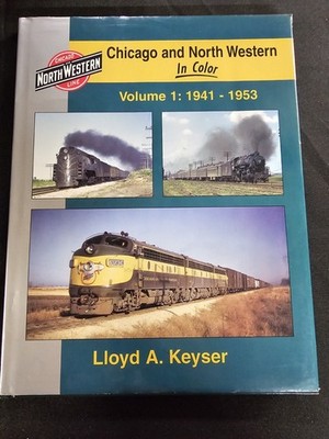 Chicago und Northwestern in Farbe - Vol. 1 Eisenbahn Morgensonne Bücher 1941-1953