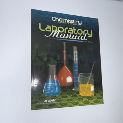 Abeka Chemistry Precision & Design Laboratory Manual Third Edition High School