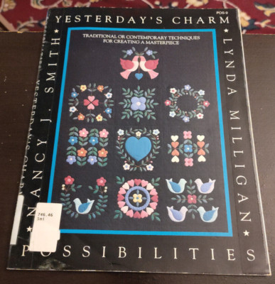 Yesterday's Charm by Lynda Milligan, Nancy Smith (1991, Quilting) Ex-Libris Used