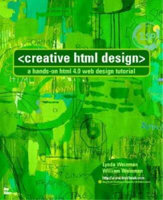 Creative HTML Design with CDROM - Paperback By Weinman, Lynda - VERY GOOD