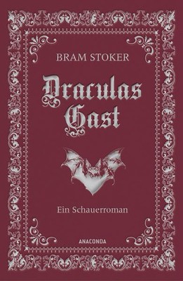 Draculas Gast. Ein Schauerroman mit dem ursprünglich 1. Kapitel von ''Dracula''