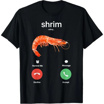 Funny Shrim is Calling Meme Misspelled T-Shirt Viral Humor Graphic Tee