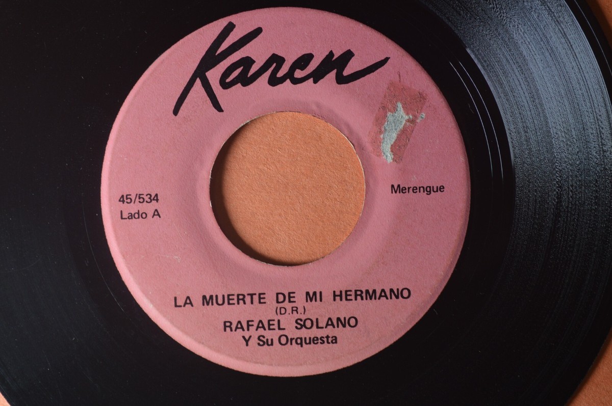 RAFAEL SOLANO La Muerte de Mi Hermano/ El Zapato LATIN 45 KAREN