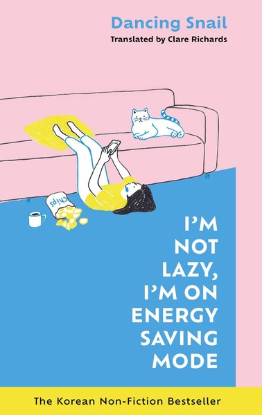 I'm Not Lazy, I'm On Energy Saving Mode: The Korean Non-Fict ... 9781785122361-image