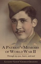 A Patriot's Memoirs of World... 9781489720504 by Charles Graziano, Luciano Louis
