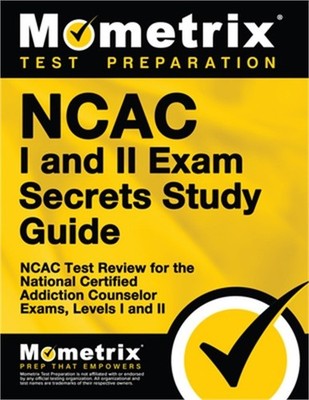 NCAC I and II Exam Secrets Study Guide Package: NCAC Test Review for the Nationa