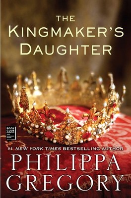 The Kingmaker's Daughter (The Plantagenet and Tudor Novels) - paperback Greg...