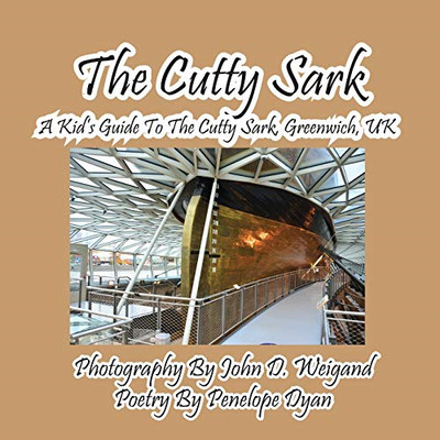 The Cutty Sark--A Kid's Guide to the Cutty Sark, Greenw -  NEW Penelope Dyan 201