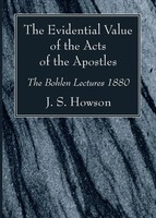 The Evidential Value Of The Acts Of The Apostles | J. S. Howson | Taschenbuch