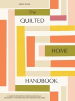 The Quilted Home Handbook, Wendy Chow