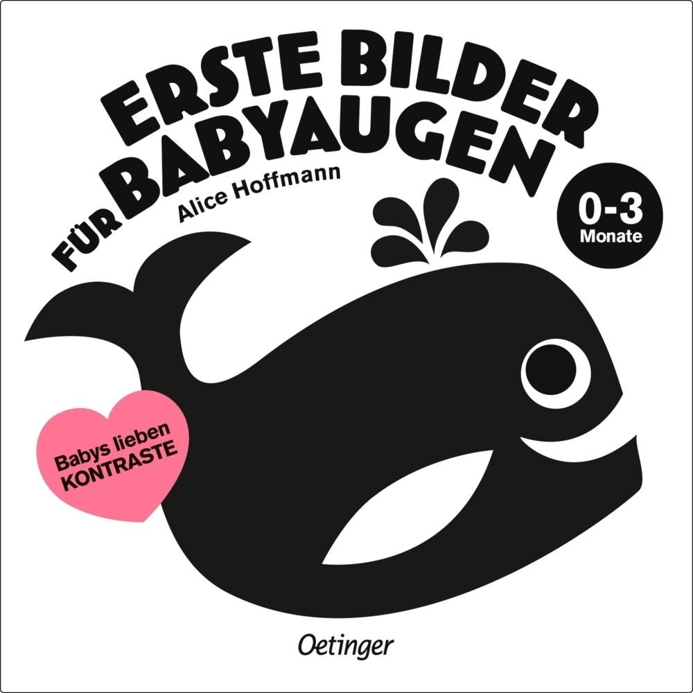 Alice Hoffmann ~ Erste Bilder für Babyaugen. 0-3 Monate
