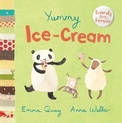 Yummy Ice-Cream (Friends Are Forever),Emma Quay, Anna Walker