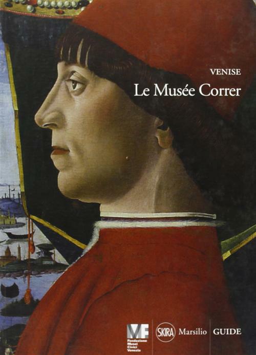 Venise. Le musée Correr - AA.VV.
