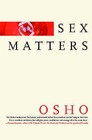Sex Matters by Osho (Paperback, 2003)