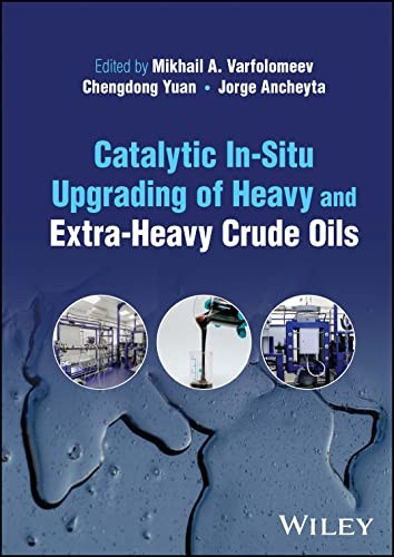 Catalytic In-Situ Upgrading of Heavy and Extra-, Varfolomeev, Yuan, Ancheyta^+