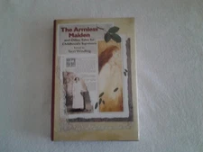 The Armless Maiden: And Other Tales for Childhood's Survivors