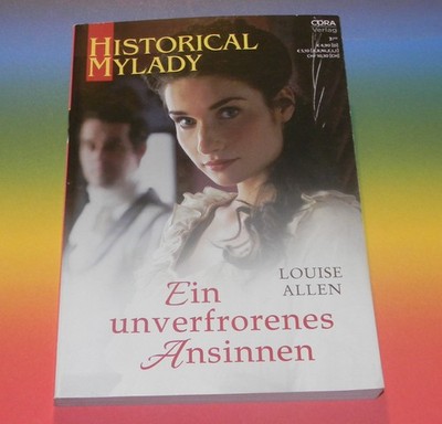 Louise Allen   Ein unverfrorenes Ansinnen ~ Liebesromane HISTORICAL Mylady 633