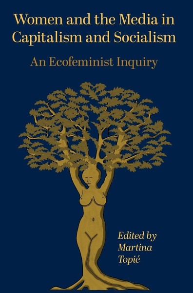 Martina Topi¿-Rutherford | Women And The Media In Capitalism And Socialism-image