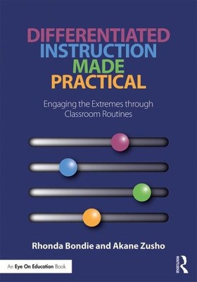 Differentiated Instruction Made Practical : Engaging the Extremes through Cla...